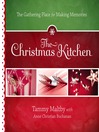 The Christmas Kitchen (eBook): The Gathering Place for Making Memories